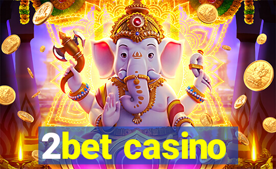 2bet casino